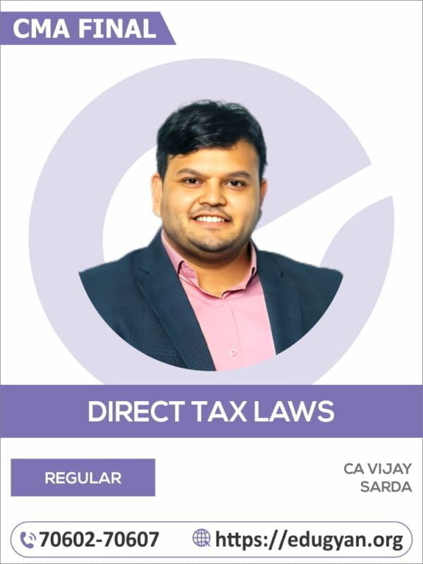 CMA Final Direct Tax Laws & International Taxation By CA Vijay Sarda (For June & Dec 2024)