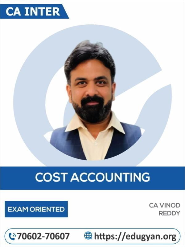CA Inter Cost & Management Accounting Exam Oriented Batch By CA Vinod Reddy (New Syllabus)