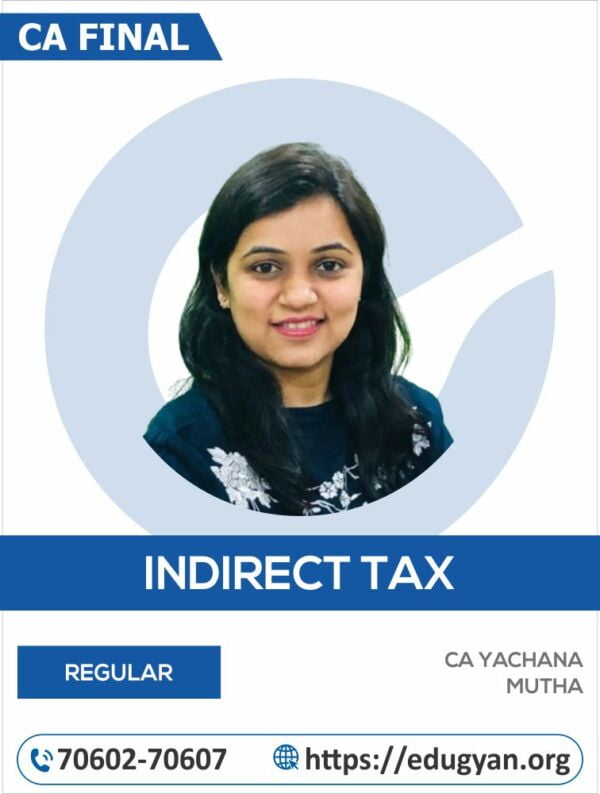 CA Final Indirect Tax Laws (IDT) By CA Yachana Mutha