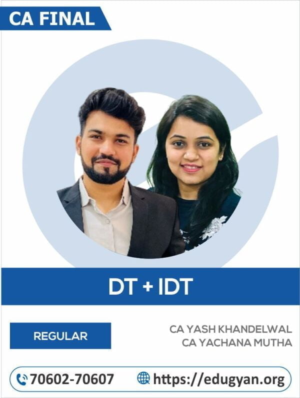 CA Final DT & IDT Combo By CA Yash Khandelwal & CA Yachana Mutha (New Syllabus)