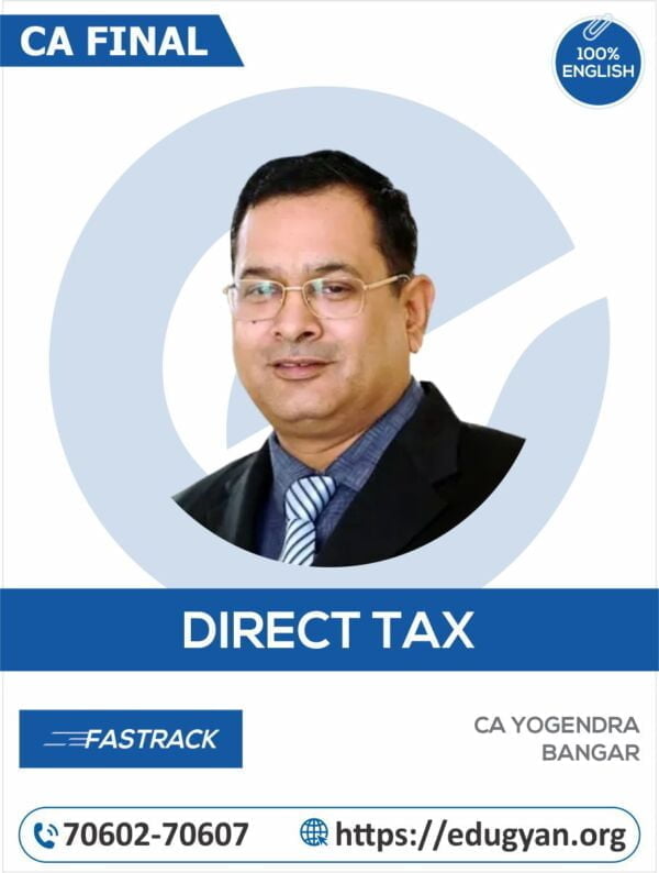 CA Final Direct Tax Laws (DT) Fast Track By CA Yogendra Bangar (English)