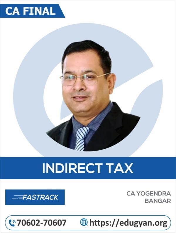 CA Final Indirect Tax Laws (IDT) Fast Track By CA Yogendra Bangar