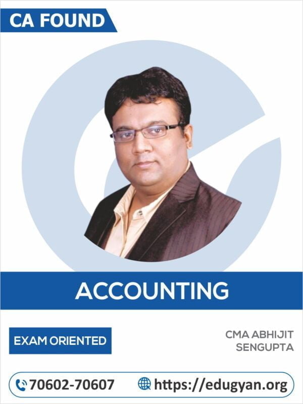 CA Foundation Principles & Practice of Accounting Exam Oriented Smart Classroom Batch By CMA Abhijit Sengupta
