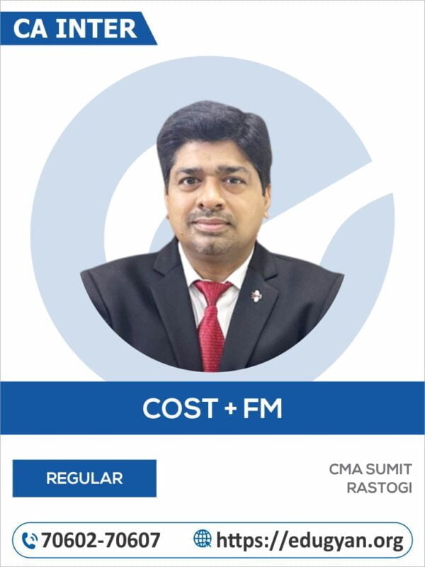 CA Inter Cost & FM Combo By CMA Sumit Rastogi