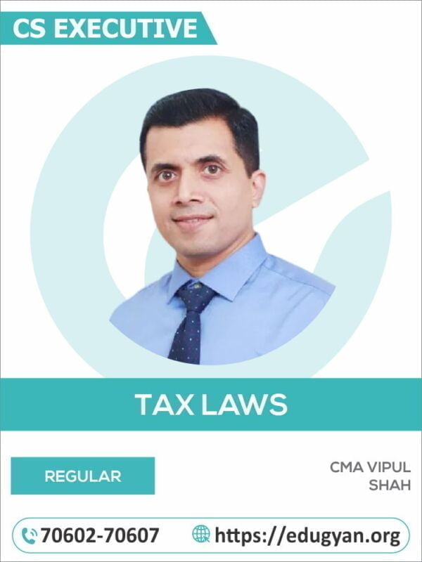 CS Executive Tax Laws & Practise By CMA Vipul Shah