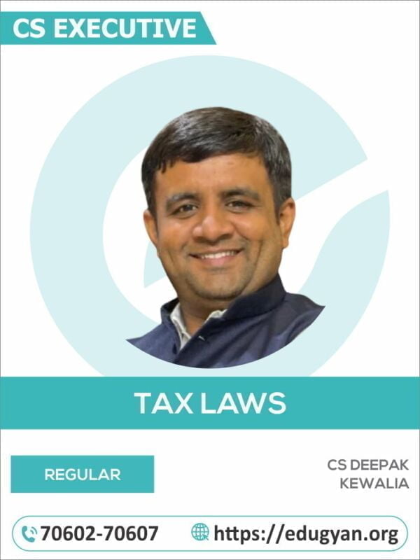 CS Executive Tax Laws By CS Deepak Kewalia