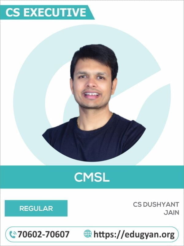 CS Executive Capital Market & Security Law (CMSL) By CS Dushyant Jain