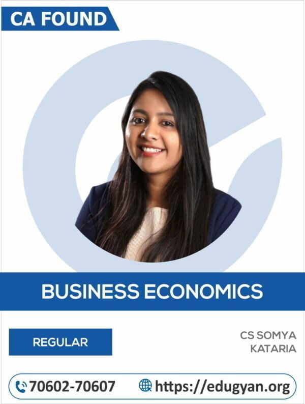 CA Foundation Business Economics By CS Somya Kataria (New Syllabus)