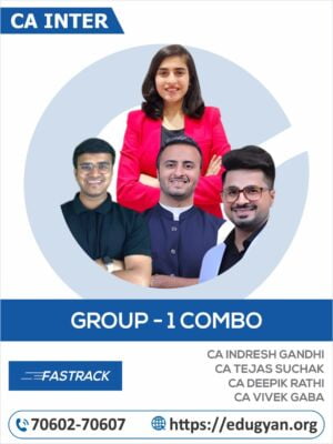 CA Inter Group-1 All Subject Fast Track Combo By CA CA Tejas Suchak, CA Deepika Rathi/CA Indresh Gandhi & CA Vivek Gaba (New Syllabus)