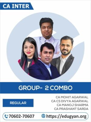 CA Inter Group II Combo By CA CS Mohit Agarwal, CA CS Divya Agarwal, CA Manoj Sharma, CA Prashant Sarda & CA Mrugesh Madlani (New Syllabus)