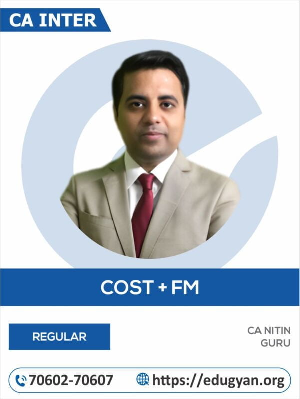 CA Inter Cost & FM Combo By CA Nitin Guru (New Syllabus)