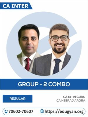 CA Inter Group II All Subject Combo By CA Nitin Guru & CA Neeraj Arora (New Syllabus)