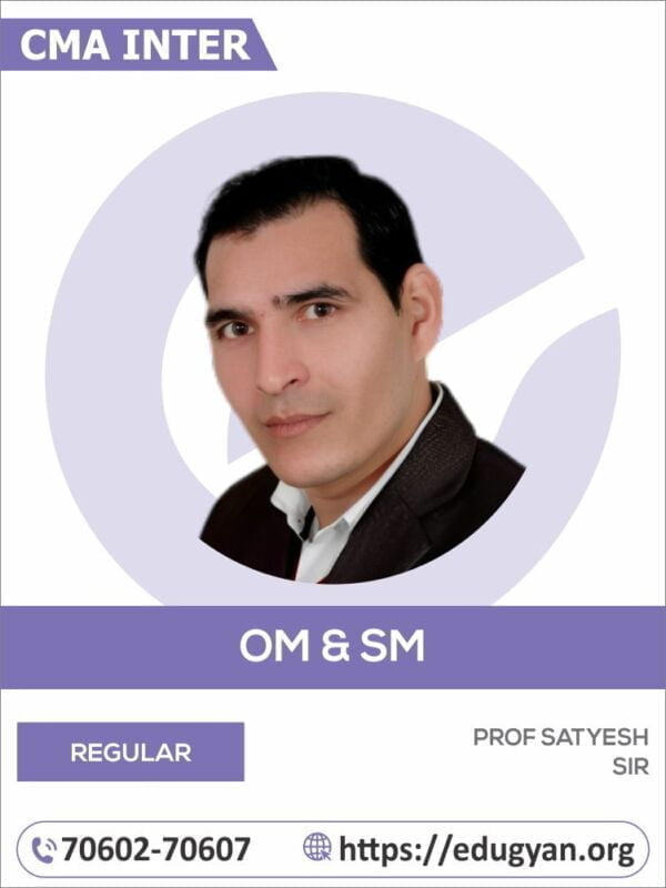 CMA Inter OM & SM By Prof Satyesh Sir
