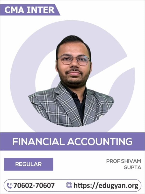 CMA Inter Financial Accounting By Prof Shivam Gupta (2022 Syllabus)