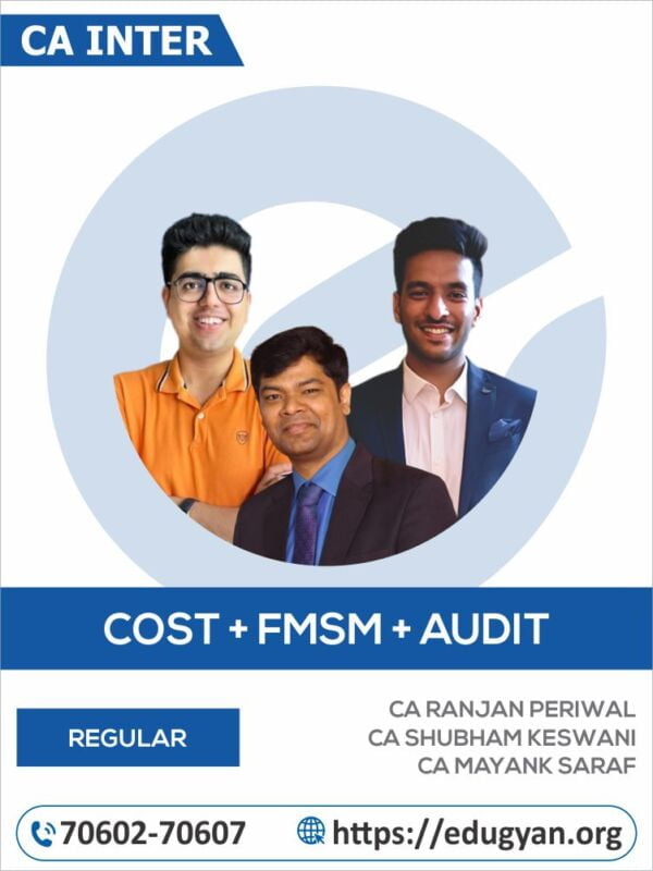 CA Inter Cost+FM-SM+Audit Combo By CA Ranjan Periwal, CA Shubham Keswani & CA Mayank Saraf (New Syllabus)