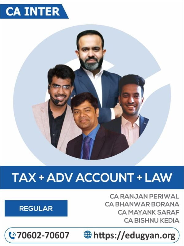 CA Inter Tax+Advance Accounts+Law Combo By CA Ranjan Periwal, CA Bhanwar Borana, CA Mayank Saraf & CA Bishnu Kedia (New Syllabus)