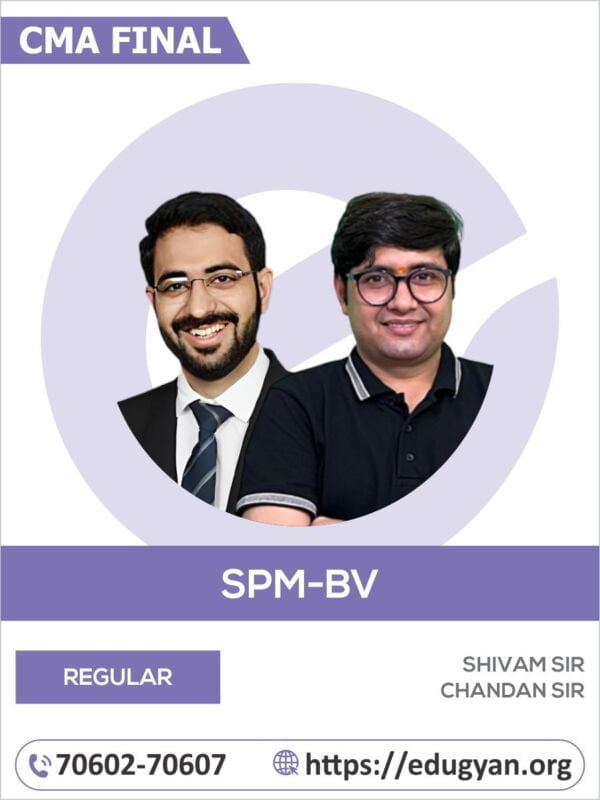 CMA Final SPM & BV By Shivam Sir & Chandan Sir (2022 Syllabus)