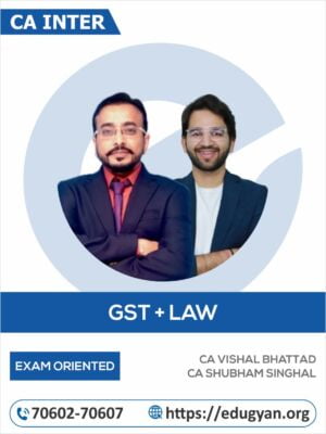 CA Inter GST & Law Exam Oriented Combo By CA Vishal Bhattad & CA Shubham Singhal (New Syllabus)
