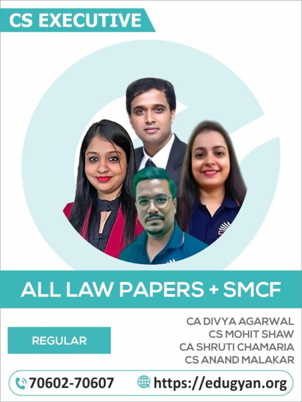 CS Professional Both Group All Law Paper & SMCF (Except Elective Paper) By CA Divya Agarwal, CS Mohit Shaw, CA Shruti Chamaria & CS Anand Malakar