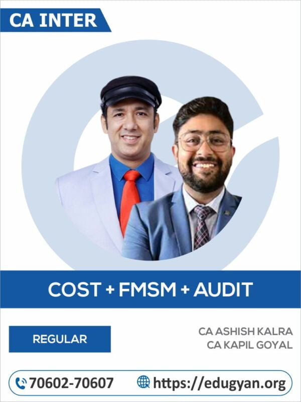 CA Inter Cost, FM-SM & Audit Combo By CA Ashish Kalra & CA Kapil Goyal