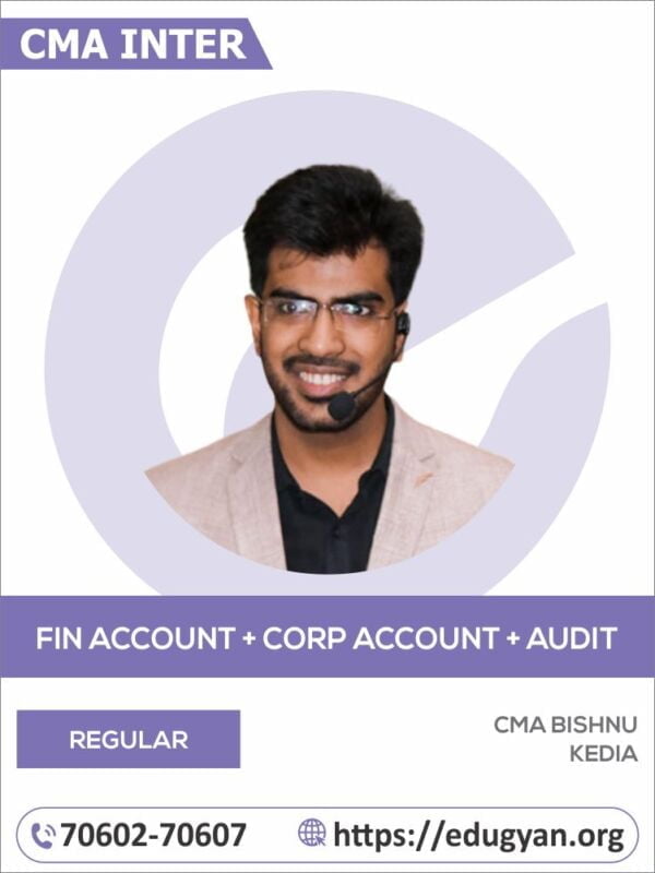 CMA Inter Financial Accounting & Corporate Accounting & Auditing Combo By CA Bishnu kedia