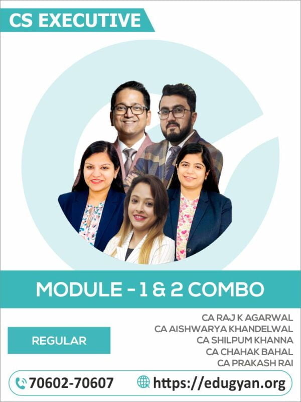 CS Executive Module I & II All Subjects Combo By CA Raj K Agrawal, CA Aishwarya Khandelwal Kapoor, CA Shilpum Khanna, CA Chahak Bahal & CA Prakash Rai