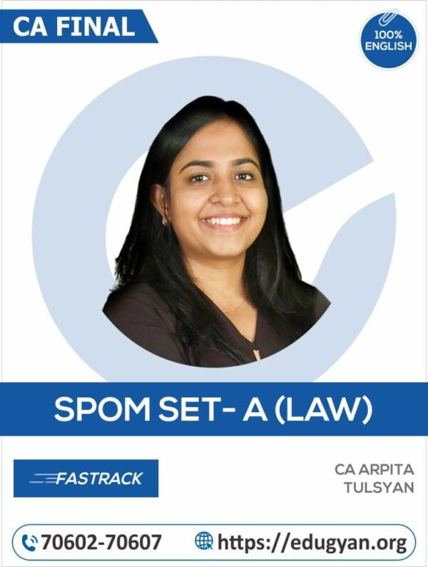 CA Final SPOM- Set A & Law Portion of Paper 6 Integrated Business Fast Track By CA Arpita Tulsyan (English) (New Syllabus)