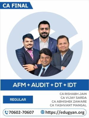 CA Final AFM, Audit, DT & IDT Combo By CA Rishabh jain, CA Vijay Sarda, CA Abhishek Zaware & CA Yashvant Mangal (New Syllabus)