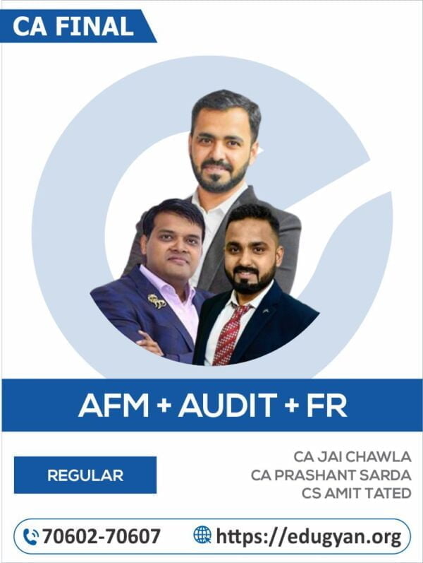 CA Final AFM, Audit & FR Combo By CA Jai Chawla, Prashant Sarda & CS Amit Tated