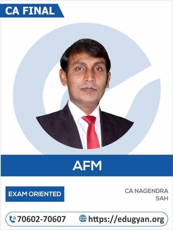 CA Final AFM Exam Oriented Batch By CA Nagendra Sah (2022 Syllabus)