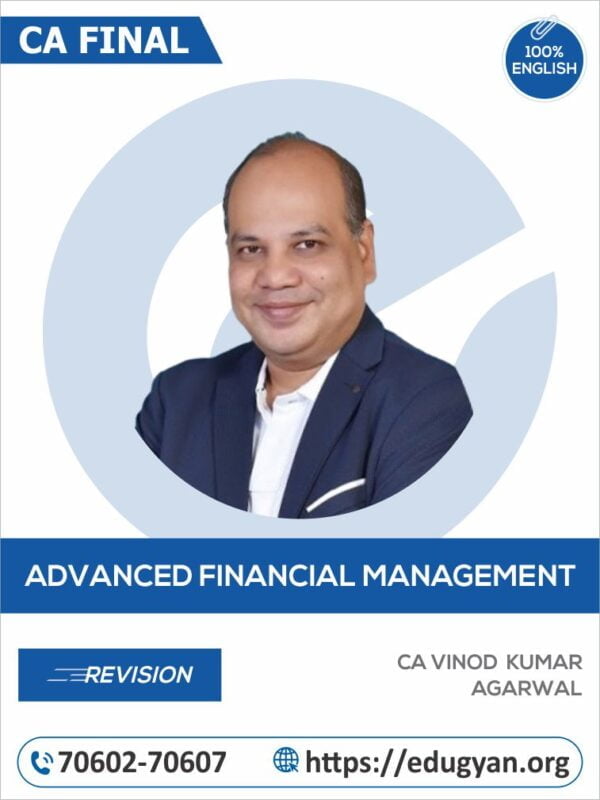 CA Final Advanced Financial Management (AFM) Revision Batch By CA Vinod Kumar Agarwal (English) (New Syllabus)