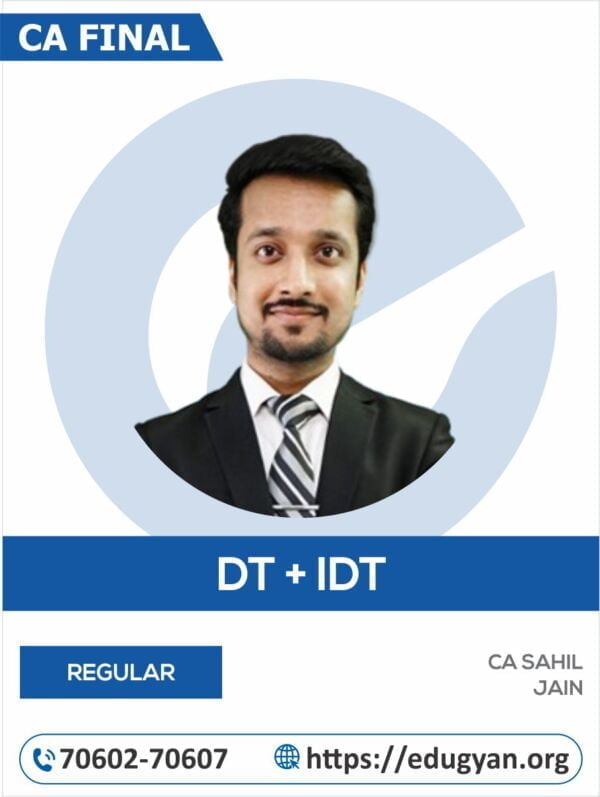 CA Final DT & IDT Combo By CA Sahil Jain (New Syllabus)