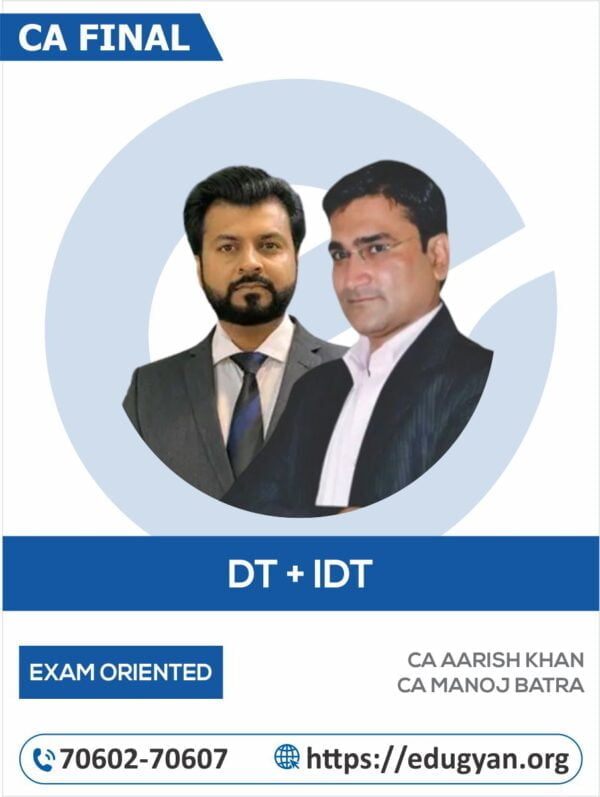 CA Final Direct Tax Laws (DT) Regular & IDT Exam Oriented Combo By CA Aarish Khan & CA Manoj Batra (New Syllabus)