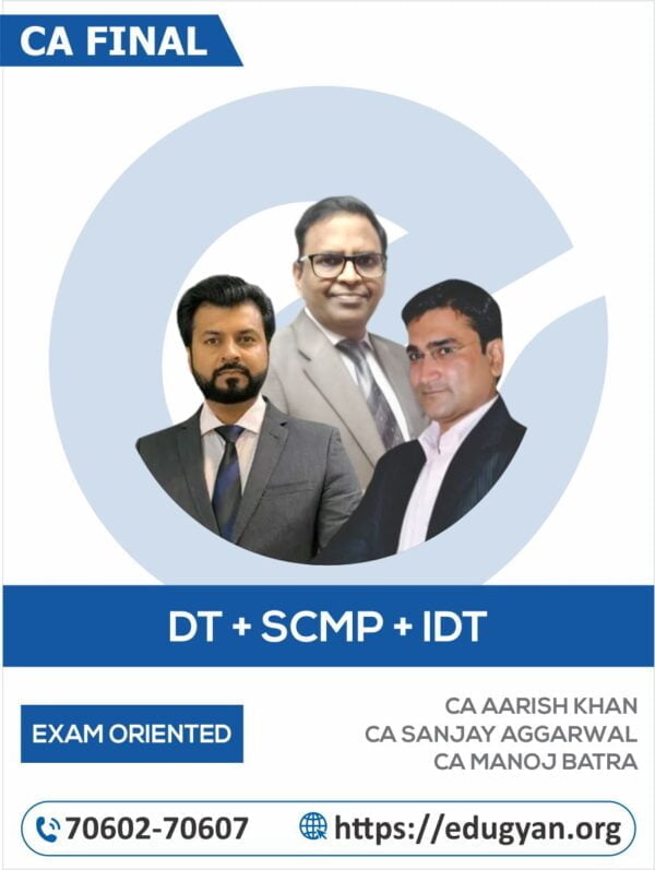 CA Final Direct Tax Laws (DT), SCPM & IDT Exam Oriented Combo By CA Aarish Khan, Sanjay Aggarwal & CA Manoj Batra (New Syllabus)