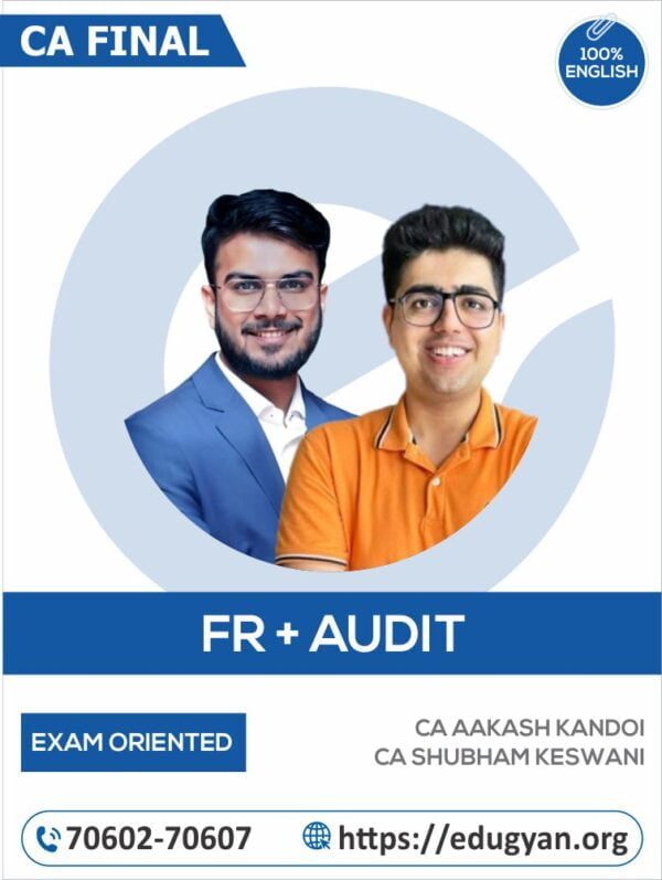 CA Final FR & Audit Exam Oriented By CA Aakash Kandoi & CA Shubham Keswani (English) (New Syllabus)