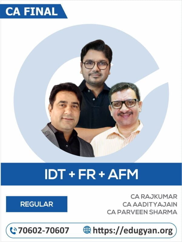 CA Final IDT, FR & AFM Regular Combo By CA Rajkumar, CA Aaditya Jain & CA Parveen Sharma (New Syllabus)