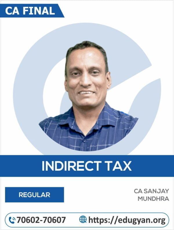 CA Final Indirect Tax Laws (IDT) By CA Sanjay Mundhra