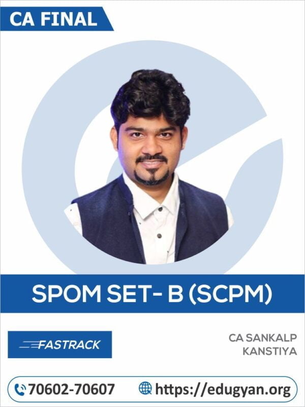 CA Final Set B SPOM (SCPM) Fastrack By CA Sankalp Kanstiya