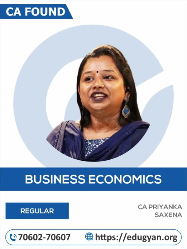 CA Foundation Business Economics By CA Priyanka Saxena