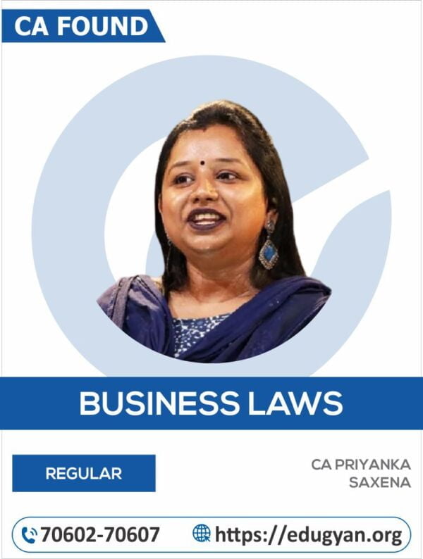 CA Foundation Business Law By CA Priyanka Saxena (New Syllabus)