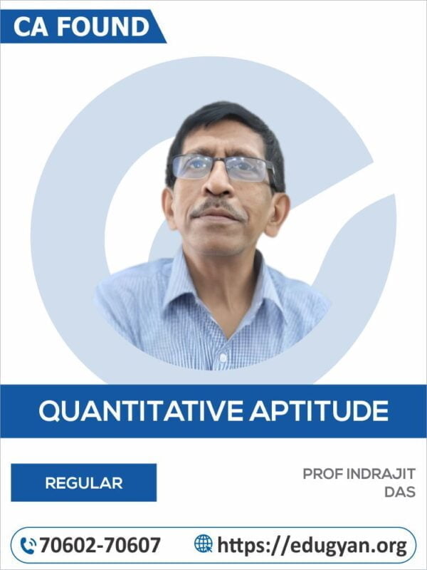 CA Foundation Quantitative Aptitude By Prof Indrajit Das (New Syllabus)