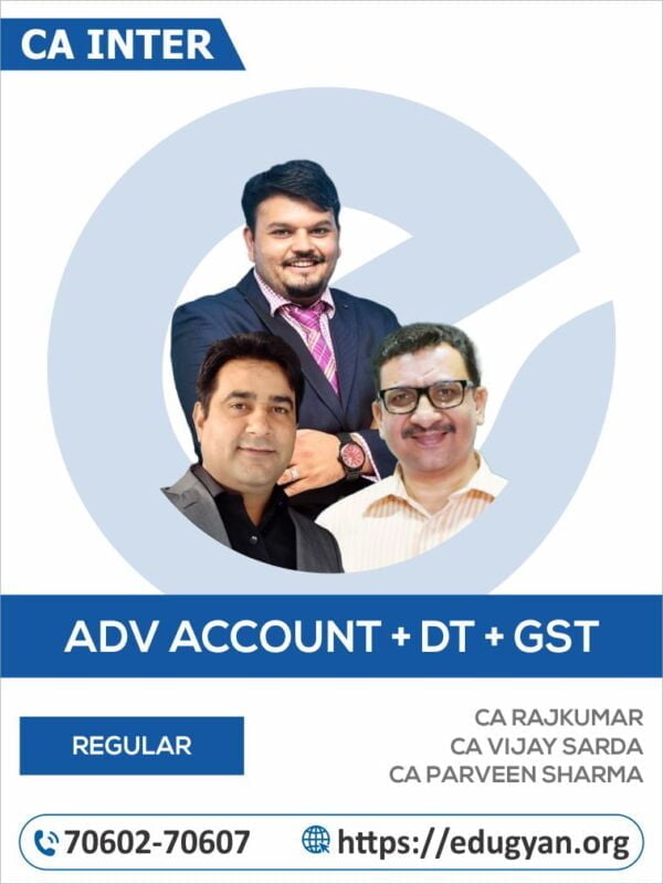 CA Inter Adv Account, DT & GST Combo By CA Rajkumar, CA Vijay Sarda & CA Parveen Sharma (New Syllabus)