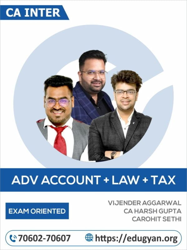 CA Inter Adv Accounting, Law & Taxation Exam Oriented Combo By CA Vijender Aggarwal, CA Harsh Gupta & CA Rohit Sethi (New Syllabus)