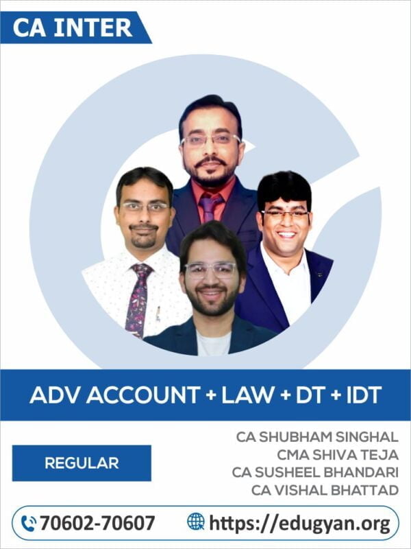 CA Inter Advance Accounting, Law & DT, IDT Combo By CA Shubham Singhal, CMA Shiva Teja, CA Susheel Bhandari & CA Vishal Bhattad (New Syllabus)