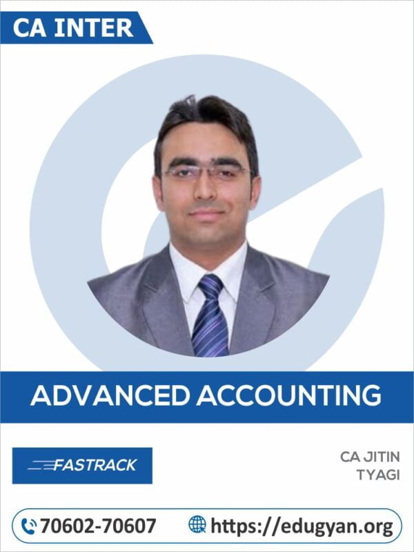 CA Inter Advanced Account Fast Track Batch By CA Jitin Tyagi (New Syllabus)