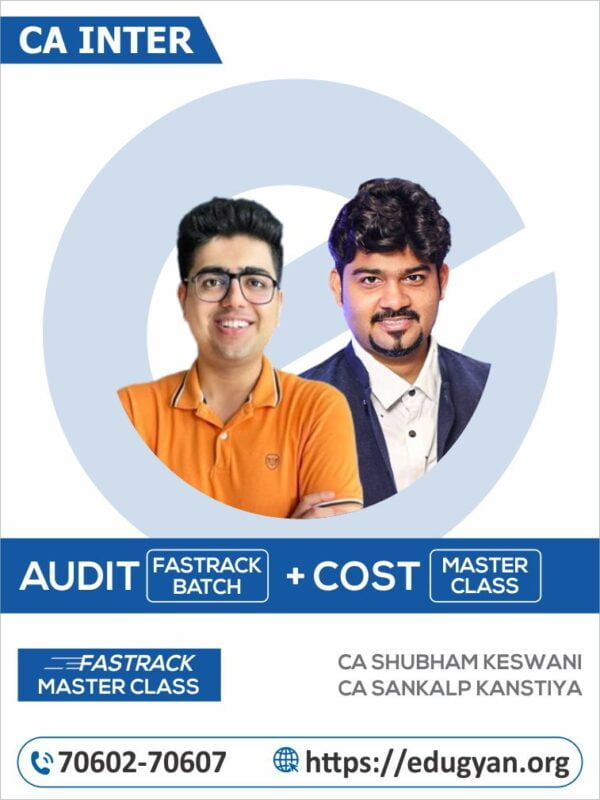 CA Inter Audit Fastrack & Costing Master Class Combo By CA Shubham Keswani & CA Sankalp Kanstiya (New Syllabus)