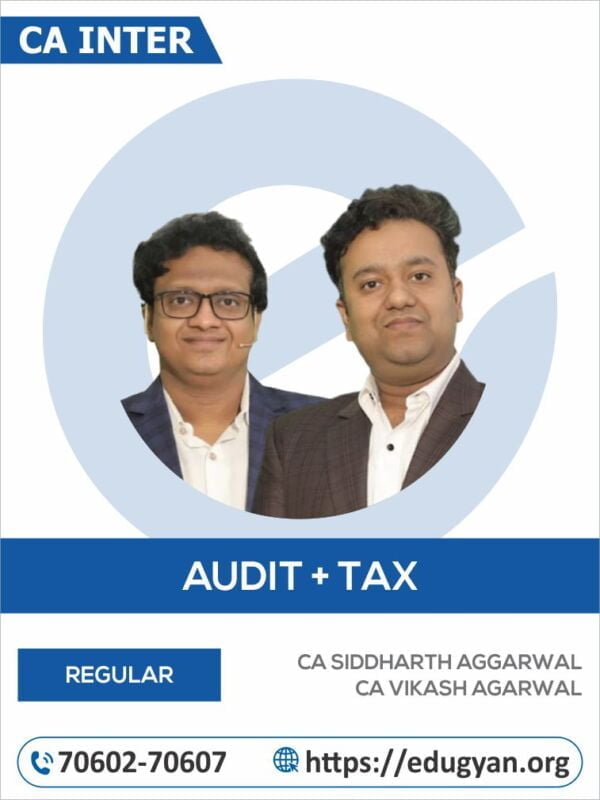 CA Inter Audit & Tax Combo By CA Siddharth Aggarwal & CA Vikash Agarwal (New Syllabus)