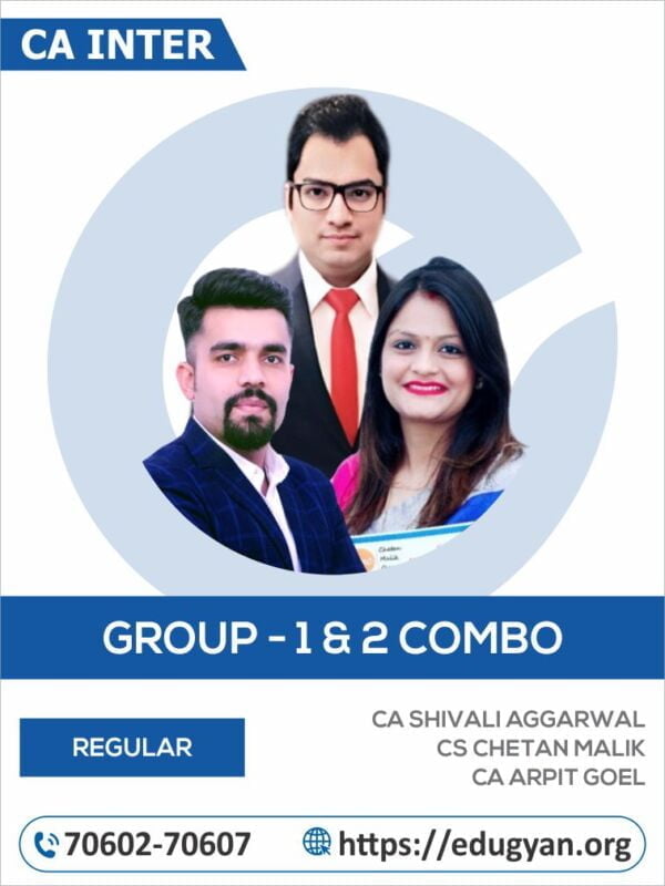 CA Inter Both Group Combo All Subjects By CA Shivali Aggarwal, CA Chetan Malik & CA Arpit Goel (New Syllabus)