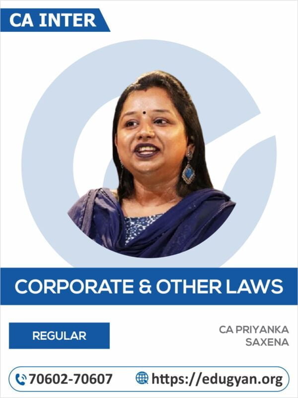 CA Inter Corporate And Other Law By CA Priyanka Saxena (New Syllabus)