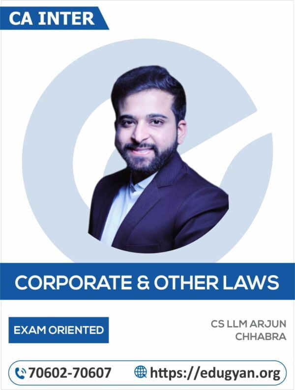 CA Inter Corporate & Other Laws Exam-Oriented By CS LLM Arjun Chhabra